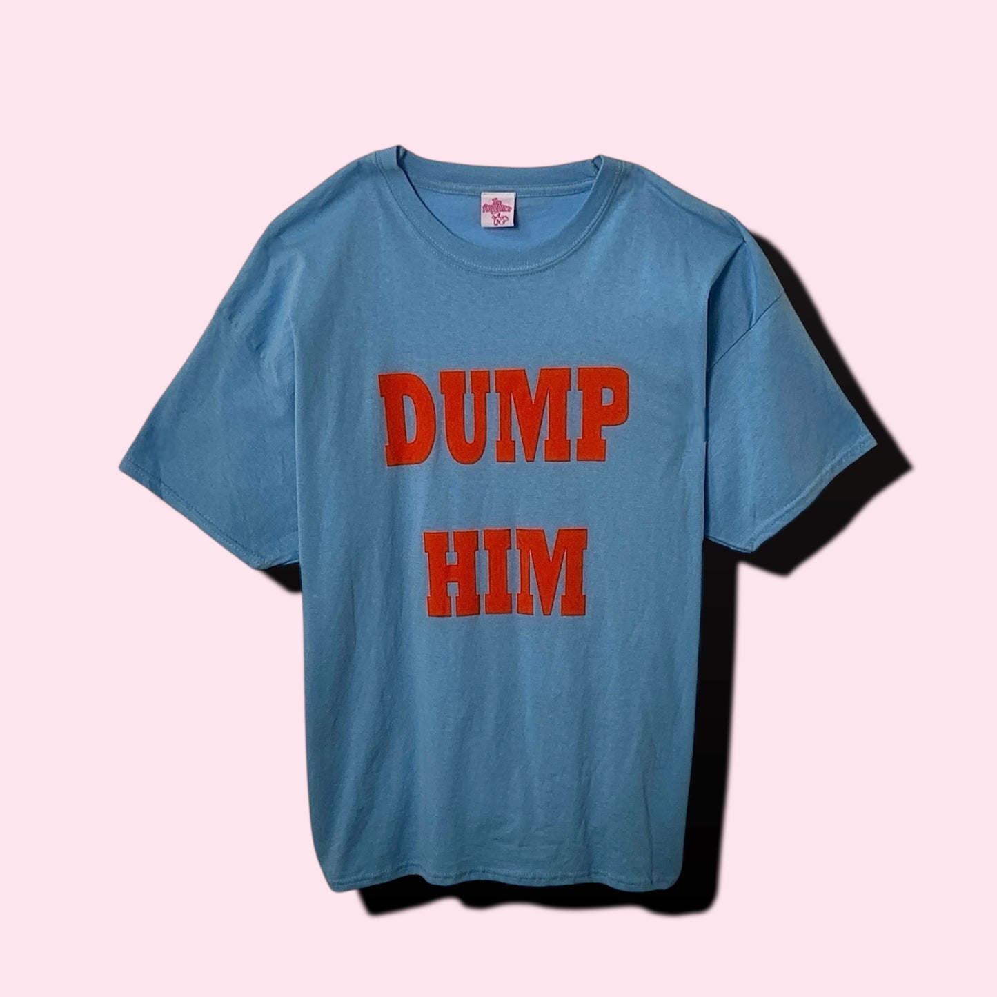 DUMP HIM shirt ✨ ✨ LAST CHANCE✨ ✨