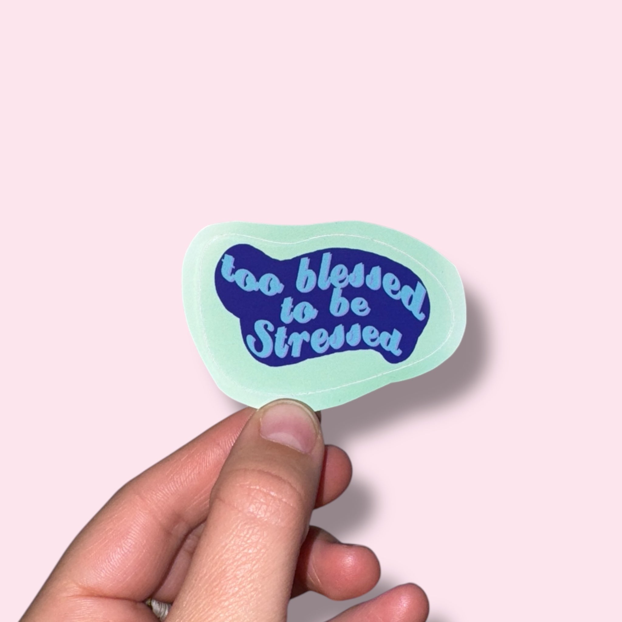 TOO BLESSED Vinyl Sticker