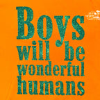 BOYS WILL BE WONDERFUL HUMANS VINTAGE SHIRT