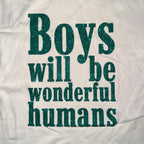 BOYS WILL BE WONDERFUL HUMANS VINTAGE SHIRT